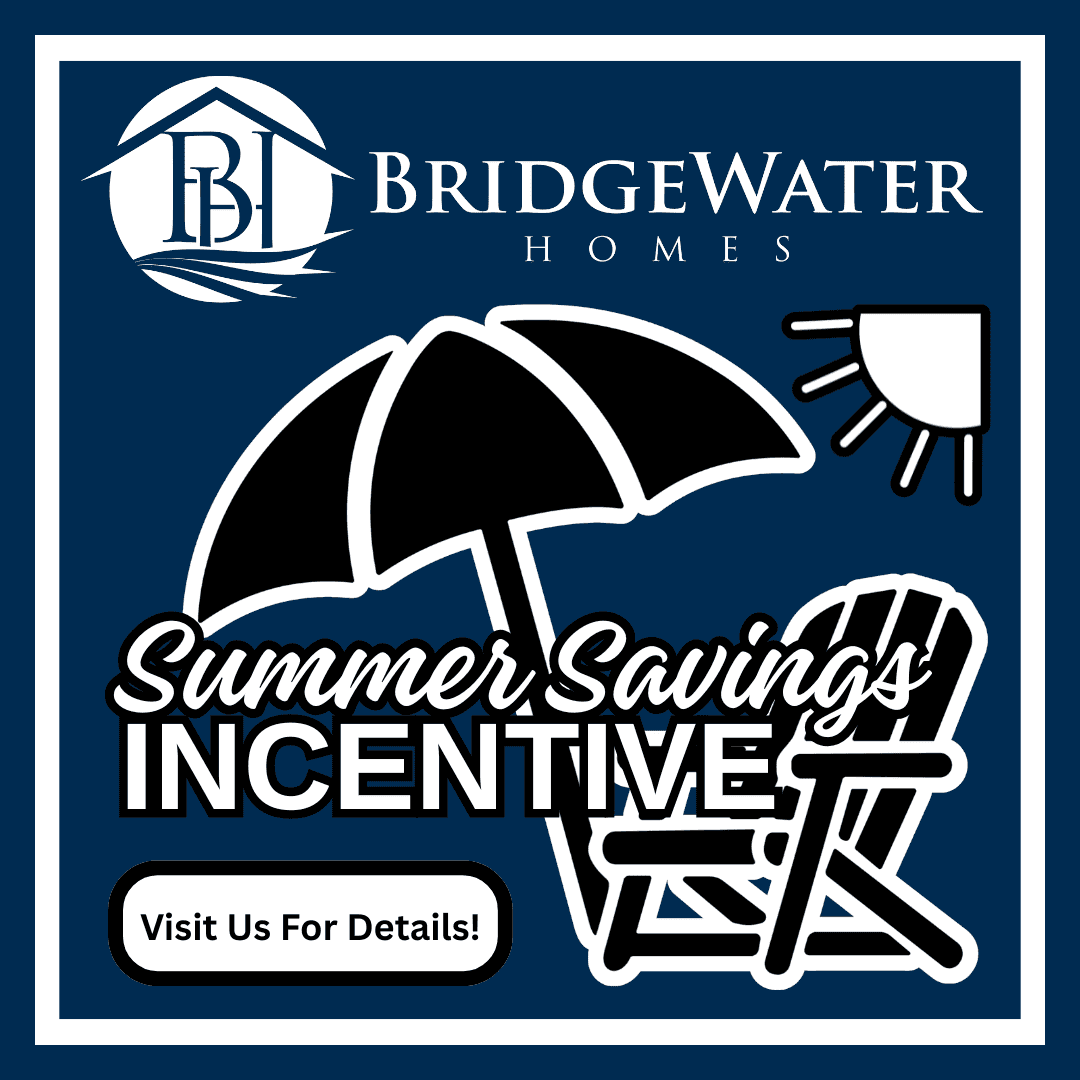 Bridgewater Homes – Summer Savings